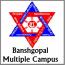 Banshgopal Multiple Campus