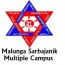 Malunga Sarbajanik Multiple Campus