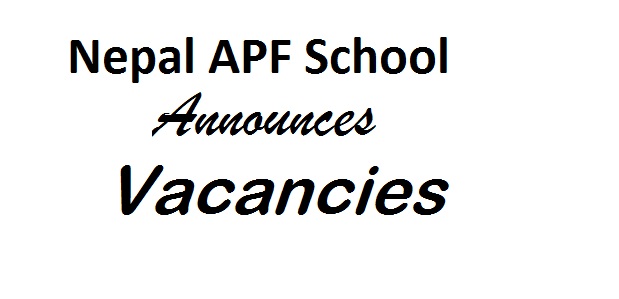 Nepal APF School Vacancies