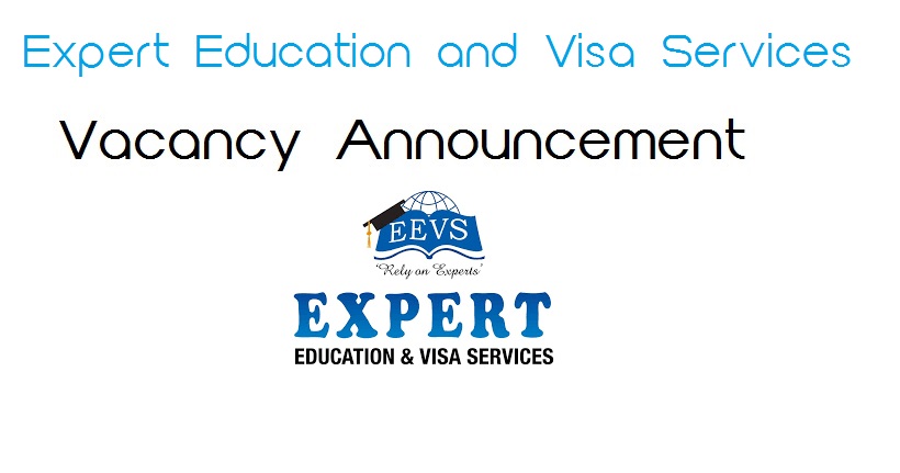 Expert Education and Visa Services  Vacancy Announcement