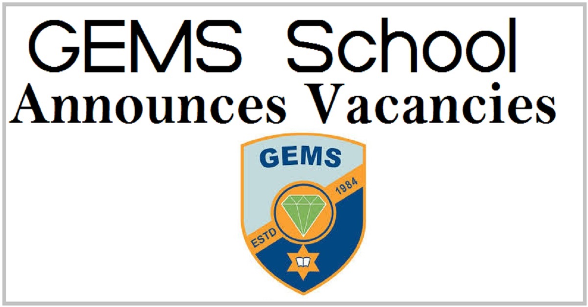 GEMS School Announces Vacancies