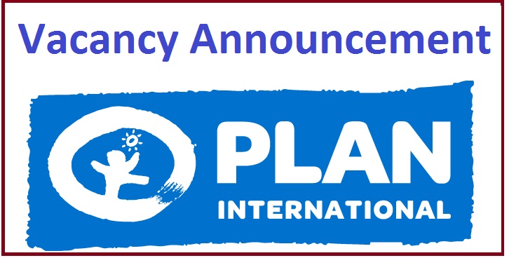 Plan International Vacancy Announcement