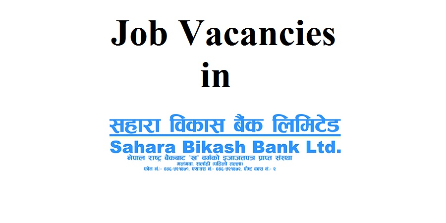 Sahara Bikash Bank Announces Vacancies
