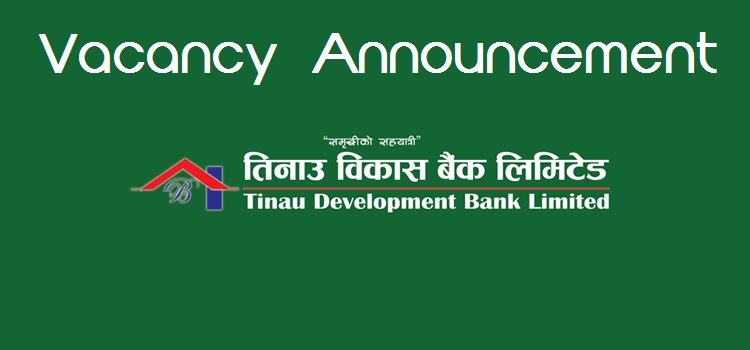 Tinau Development Bank Vacancy Announcement