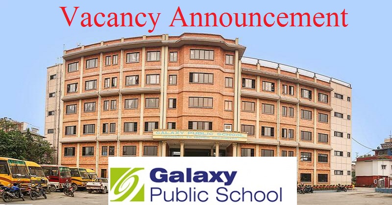 Galaxy Public School Vacancy Announcement