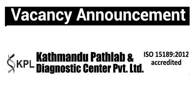 Vacancy Announcement at Kathmandu Pathlab and Diagnostic Center