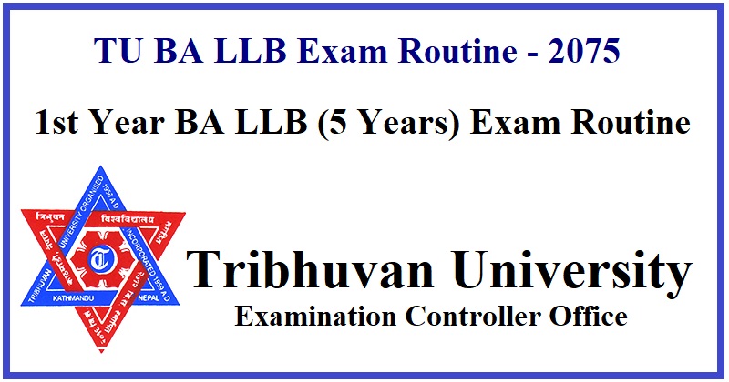 TU 1st Year BA LLB (5 Years) Exam Routine 2075