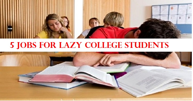 5 Jobs for Lazy College Students