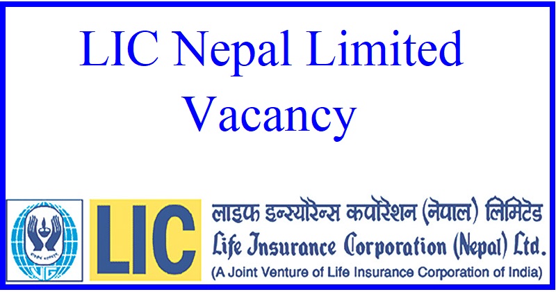 LIC Nepal Limited Vacancy Notice