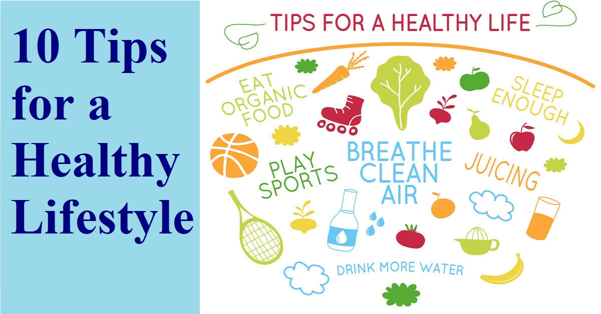 10 Tips for a Healthy Lifestyle