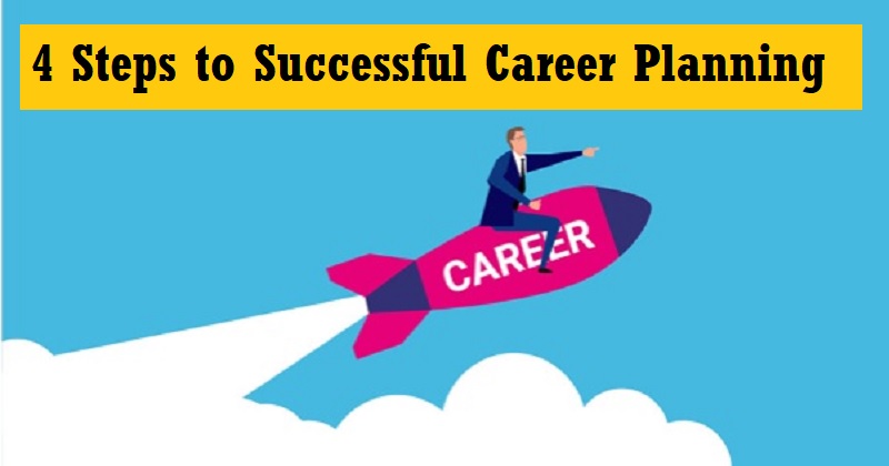4 Steps to Successful Career Planning