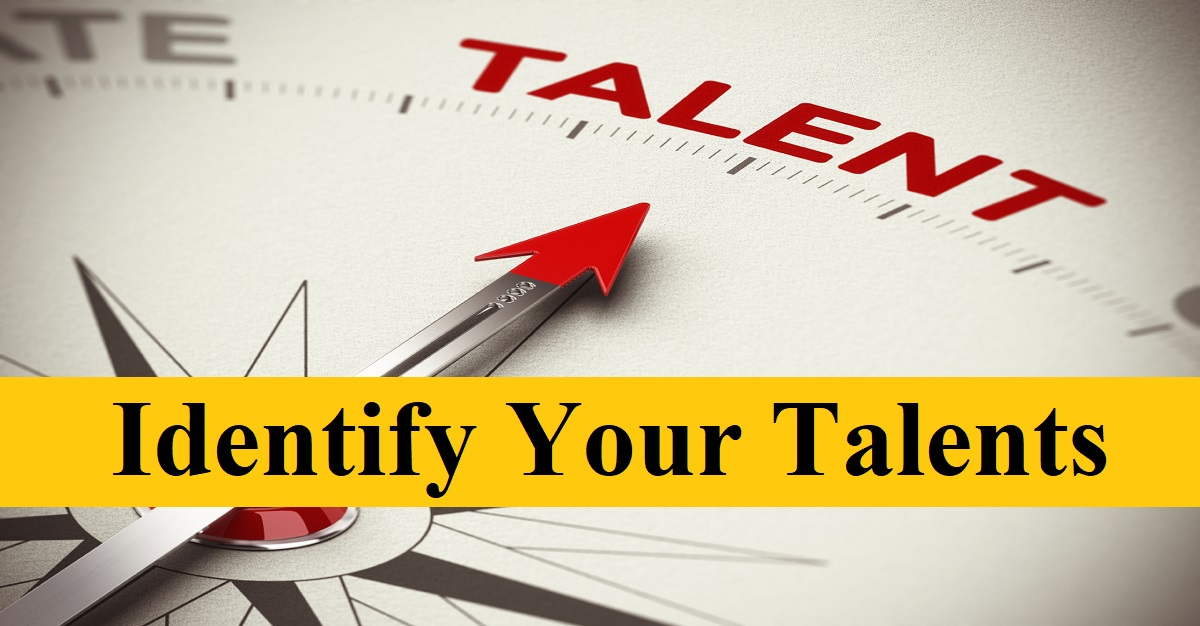 6 Ways to Identify your Talents