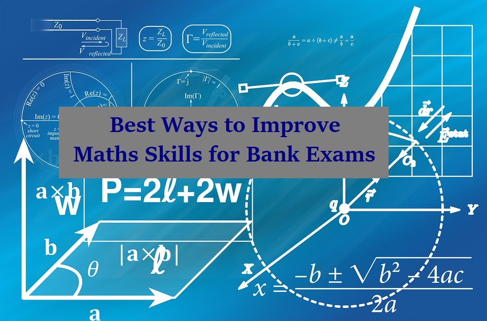 Best Ways to Improve Maths Skills for Bank Exams