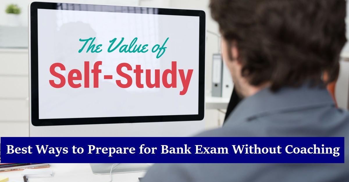Best Ways to Prepare for Bank Exam Without Coaching