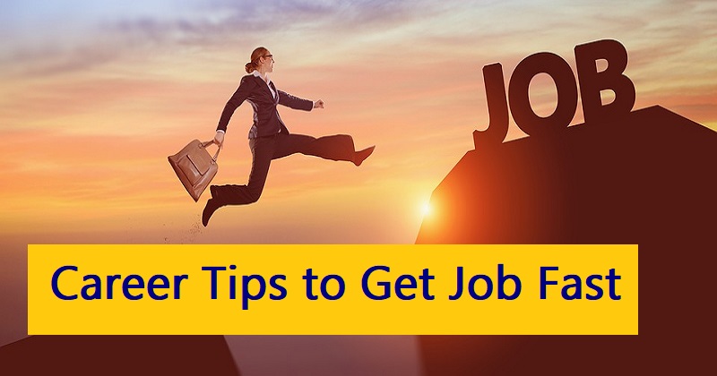 Career Tips to Get Job Fast