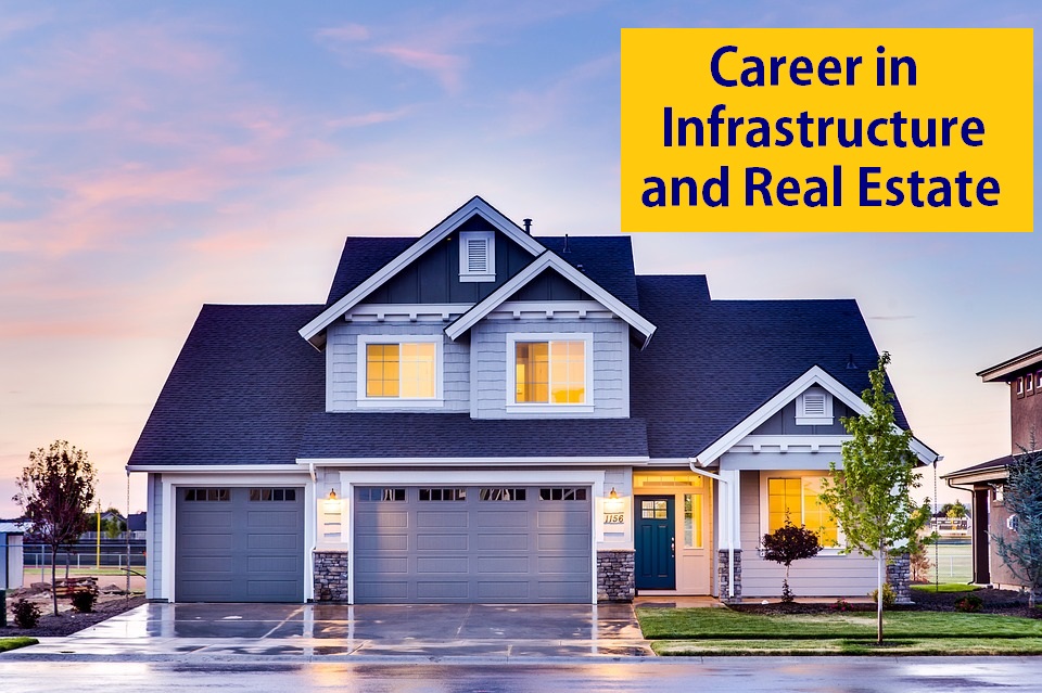 Career in Infrastructure and Real Estate
