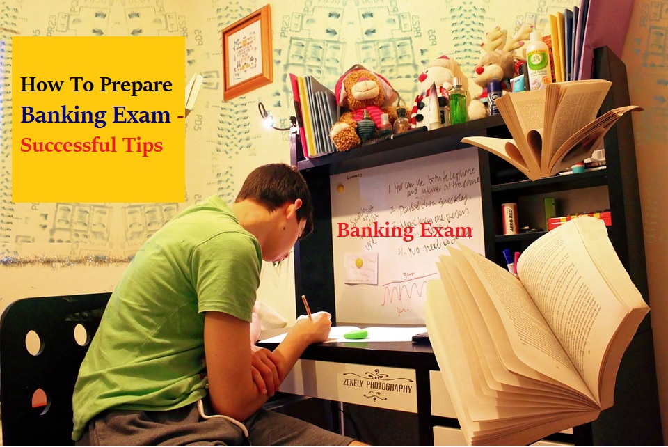 How To Prepare Banking Exam - Successful Tips