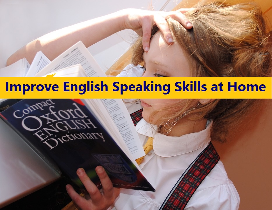 How to Improve English Speaking Skills at Home