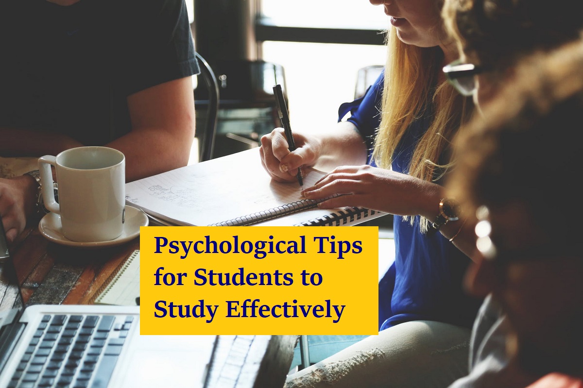 Psychological Tips for Students to Study Effectively