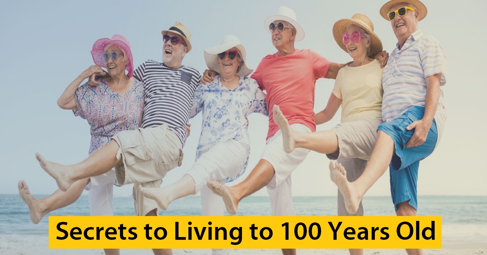 Secrets to Living to 100 Years Old