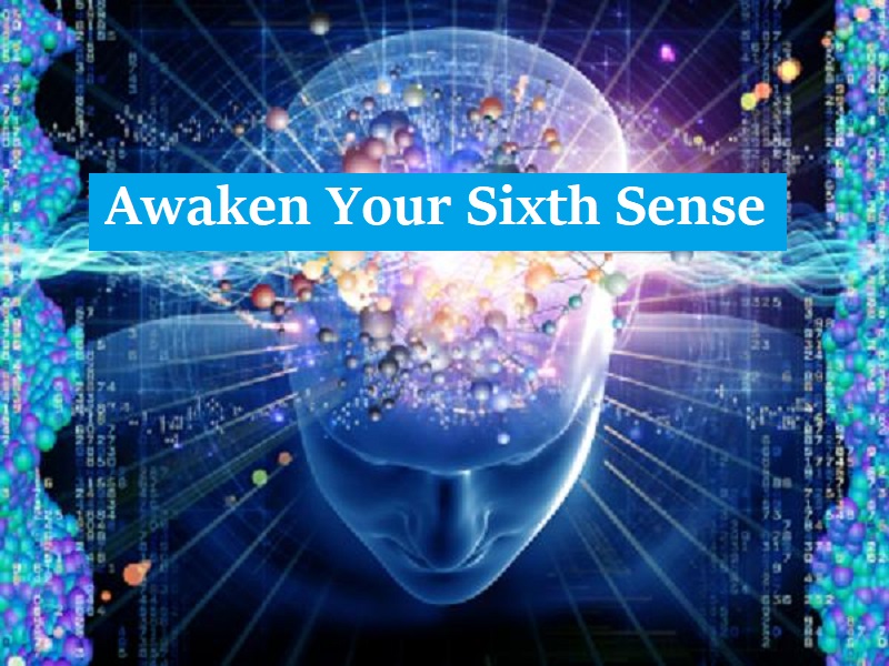 4 Ways to Awaken your Sixth Sense - Collegenp