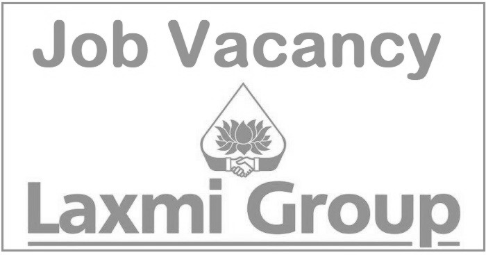 Laxmi Group Job Vacancy