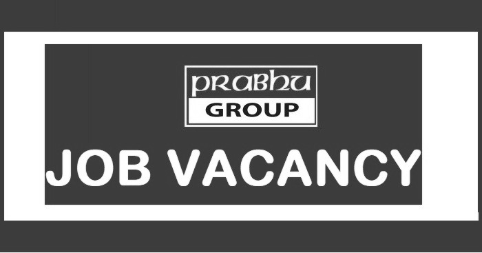 Prabhu Group Vacancy