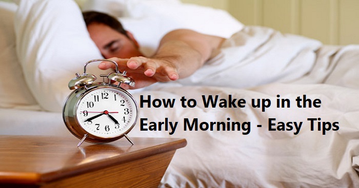 How to Wake up in the Early Morning