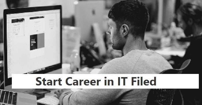 Start Career in IT Field