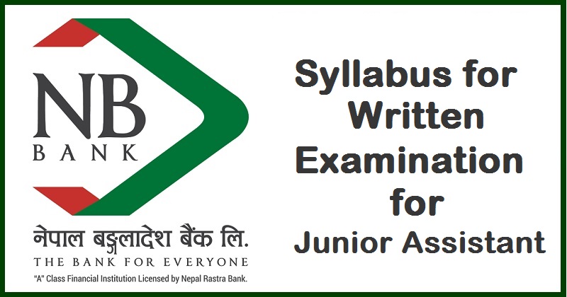 Nepal Bangladesh Bank Limited Syllabus for Written Examination for Junior Assistant