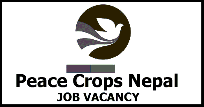 Peace Crops Nepal Job Vacancy