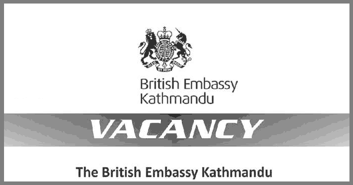 The British Embassy Kathmandu Vacancy