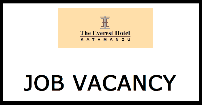 The Everest  Hotel Kathmandu Job Vacancy
