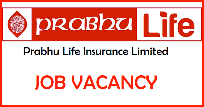 Prabhu Life Insurance Job Vacancy