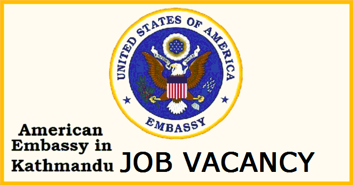 American Embassy in Kathmandu Job Vacancy