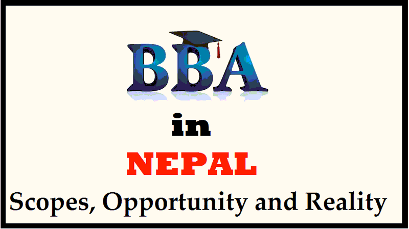 BBA in Nepal - Scopes, Opportunity and Reality