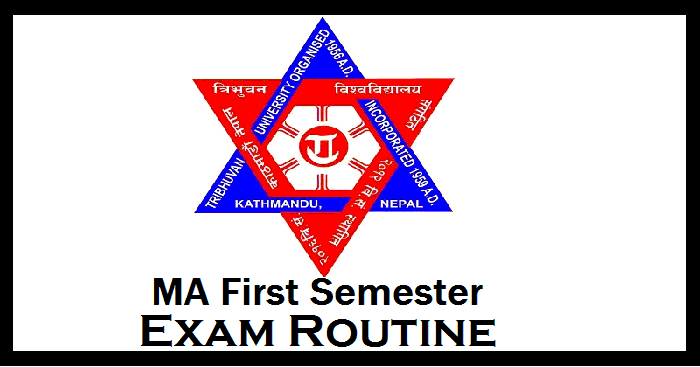 MA First Semester Exam Routine - Tribhuvan University