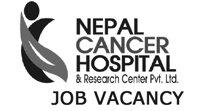 Nepal Cancer Hospital and Research Center Job Vacancy