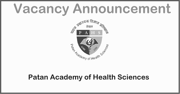 Patan Academy of Health Sciences Vacancy