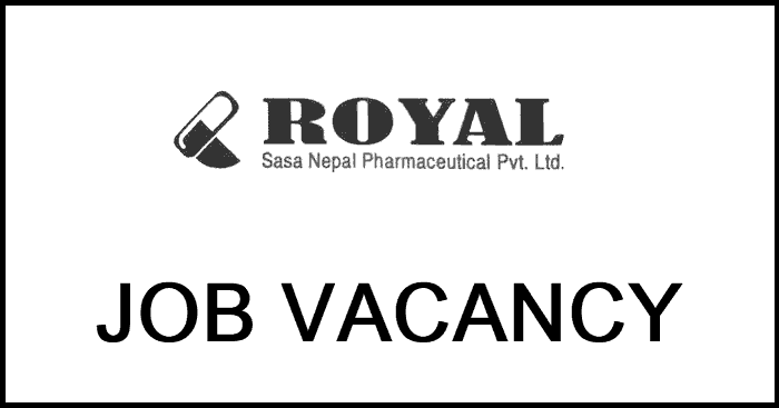 Royal Sasa Nepal Pharmaceuticals Vacancy