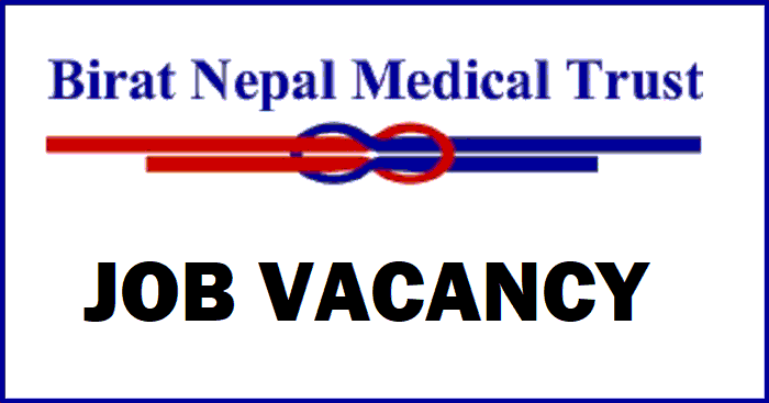 Birat Nepal Medical Trust Vacancy