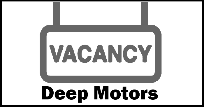 Deep Motors Vacancy