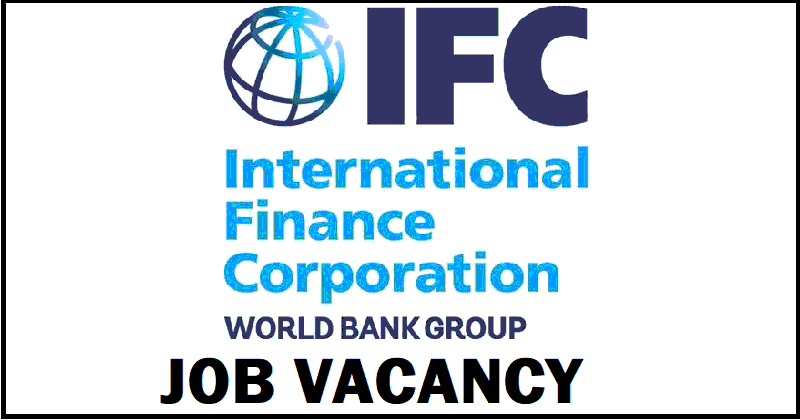International Finance Corporation (IFC) Vacancy