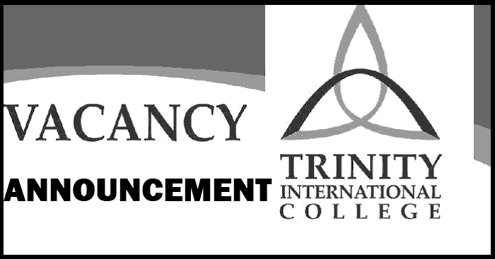 Trinity International College Vacancy