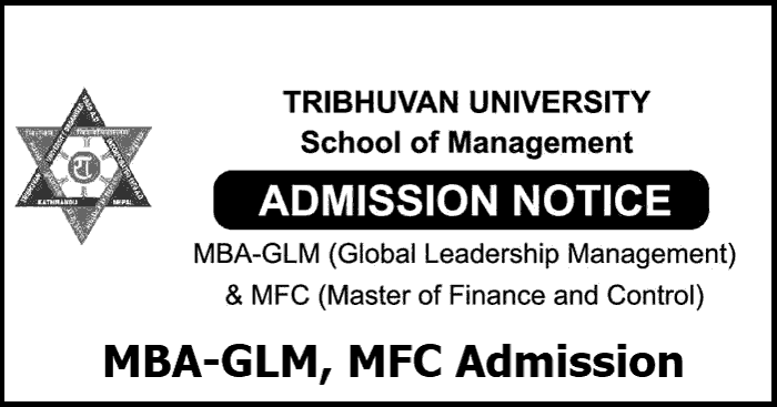 MBA-GLM, MFC Admission Open at Tribhuvan University School of Management