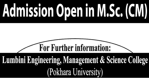 Admission Open in M.Sc. (CM) at Lumbini Engineering