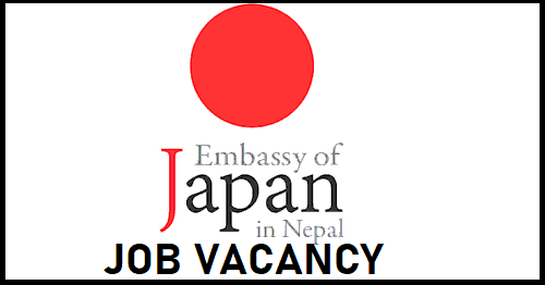 Embassy of Japan in Nepal Vacancy