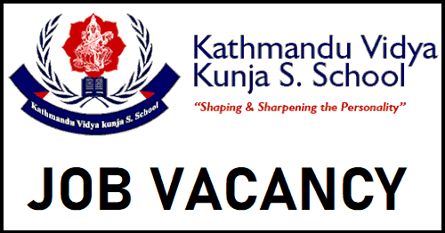 Kathmandu Vidya Kunja Secondary School Vacancy
