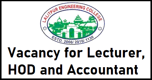Lalitpur Engineering College Vacancy for Lecturer, HOD and Accountant