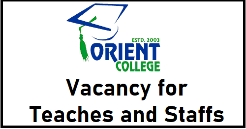 Orient College Vacancy for Teachers and Staffs